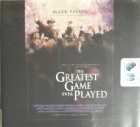 The Greatest Game Ever Played written by Mark Frost performed by Robertson Dean on CD (Unabridged)